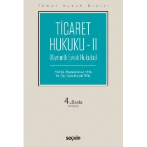 Temel Hukuk DizisiTicaret Hukuku – II (THD) (Kıymetli Evrak Hukuku)