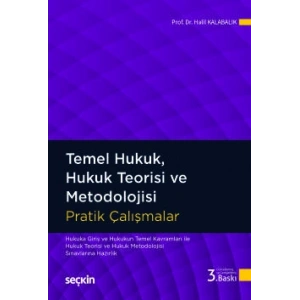 Temel Hukuk, Hukuk Teorisi ve Metodolojisi Pratik Çalışmalar