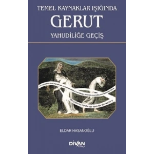 Temel Kaynaklar Işığında Gerut Yahudiliğe Geçiş