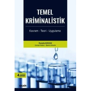 Temel Kriminalistik Kavram – Teori – Uygulama