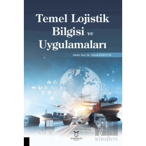 Temel Lojistik Bilgisi ve Uygulamaları