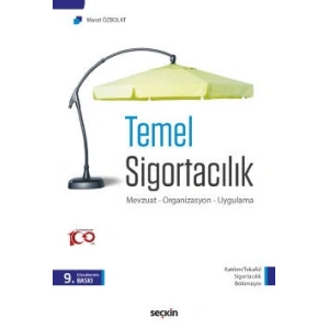 Temel Sigortacılık Mevzuat – Organizasyon – Uygulama