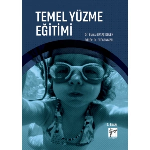 Temel Yüzme Eğitimi - Dr. Burcu ERTAŞ DÖLEK - Dr. Elif CENGİZEL