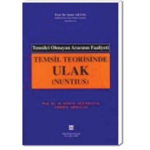 TEMSİL TEORİSİNDE ULAK (NUNTIUS) Ş.AKYOL /2007