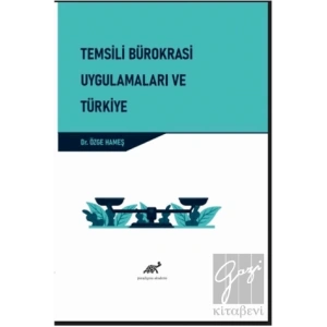 Temsili Bürokrasi Uygulamaları ve Türkiye