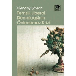 Temsili Liberal Demokrasinin Önlenemez Krizi