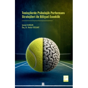 Tenisçilerde Psikolojik Performans Stratejileri ile Bilişsel Esneklik
