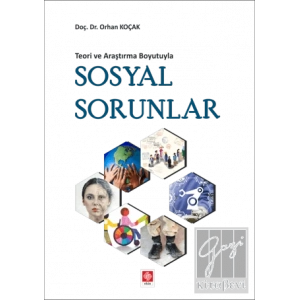 Teori ve Araştırma Boyutuyla Sosyal Sorunlar