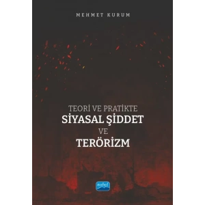 Teori ve Pratikte Siyasal Şiddet ve Terörizm