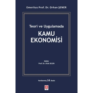 Teori ve Uygulamada Kamu Ekonomisi / Orhan Şener