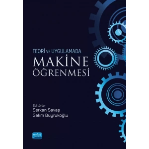 Teori ve Uygulamada MAKİNE ÖĞRENMESİ