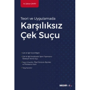 Teori ve UygulamadaKarşılıksız Çek Suçu