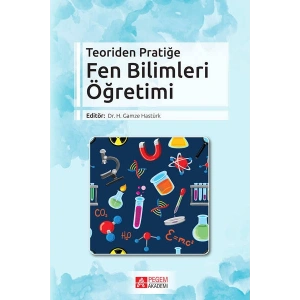 Teoriden Pratiğe Fen Bilimleri Öğretimi