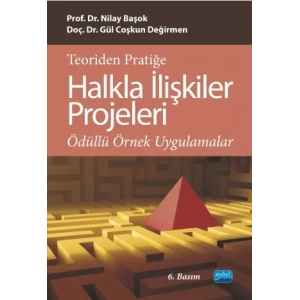 TEORİDEN PRATİĞE HALKLA İLİŞKİLER PROJELERİ - Ödüllü Örnek Uygulamalar