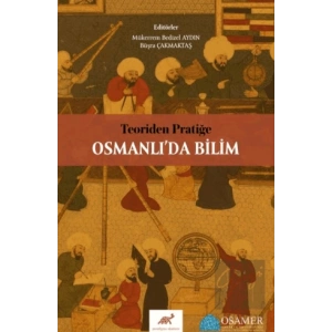 Teoriden Pratiğe Osmanlı’da Bilim