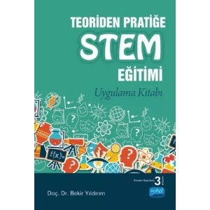 Teoriden Pratiğe STEM Eğitimi - Uygulama Kitabı
