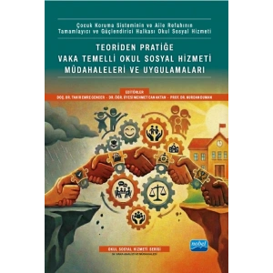 Teoriden Pratiğe Vaka Temelli Okul Sosyal Hizmeti Müdahaleleri ve Uygulamaları