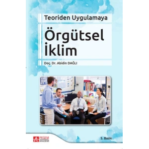 Teoriden Uygulamaya Örgütsel İklim