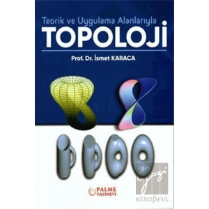 Teorik ve Uygulama Alanlarıyla Topoloji