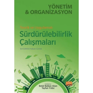 Teorik ve Uygulamalı SÜRDÜRÜLEBİLİRLİK ÇALIŞMALARI Yönetim ve Organizasyon