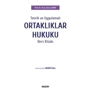 Teorik ve UygulamalıOrtaklıklar Hukuku Ders Kitabı