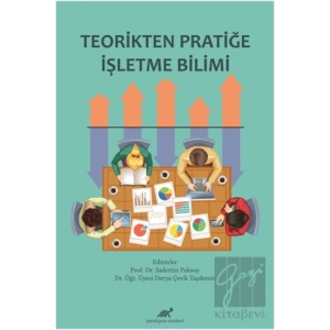 Teorikten Pratiğe İşletme Bilimi