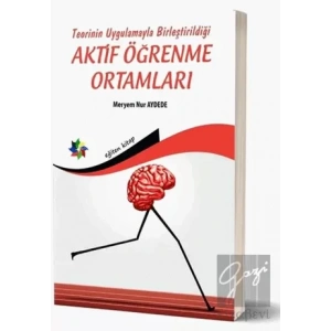 Teorinin Uygulamayla Birleştirildiği Aktif Öğrenme Ortamları