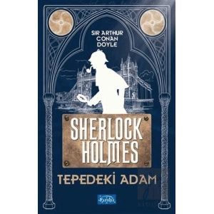 Tepedeki Adam - Sherlock Holmes