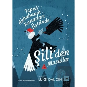 Tepeli Akbabanın Kanatları Üstünde Şili’den Masallar