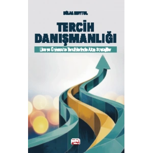 TERCİH DANIŞMANLIĞI - Lise ve Üniversite Tercihlerinde Altın Stratejiler