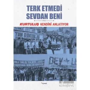 Kurtuluş Kendini Anlatıyor 8: Terk Etmedi Sevdan Beni