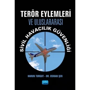 Terör Eylemleri ve Uluslararası Sivil Havacılık Güvenliği
