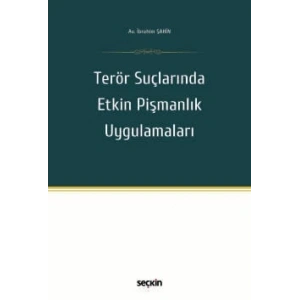 Terör Suçlarında Etkin Pişmanlık Uygulamaları