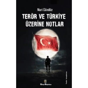 Terör ve Türkiye Üzerine Notlar