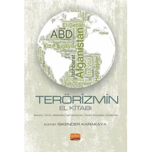 TERÖRİZMİN EL KİTABI - Kavram, Tanım, Nedenleri, Tarihsel Süreci, Türleri, Mücadele Yöntemleri