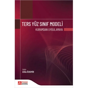 Ters Yüz Sınıf Modeli Kuramdan Uygulamaya