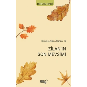 Tersine Akan Zaman 3 - Zilan’ın Son Mevsimi