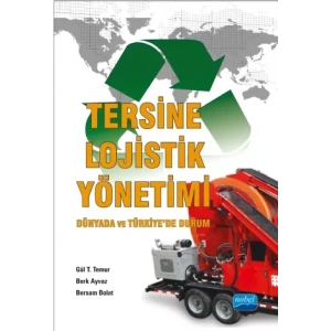 TERSİNE LOJİSTİK YÖNETİMİ – Dünyada ve Türkiye’de Durum