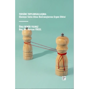 Tersine Toplumsallaşma: Ebeveyn Satın Alma Davranışlarına Ergen Etkisi