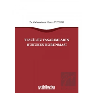 Tescilsiz Tasarımların Hukuken Korunması