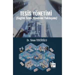 Tesis Yönetimi (Sağlık Tesis Yönetimi Yaklaşımı)