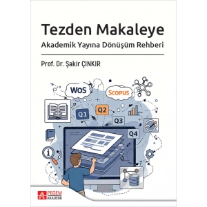 Tezden Makaleye Akademik Yayına Dönüşüm Rehberi