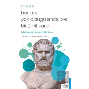 Thales - Her Şeyin Yok Olduğu Anda Bile Bir Ümit Vardır