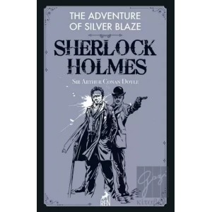The Adventure of Silver Blaze - Sherlock Holmes