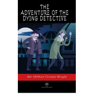 The Adventure of the Dying Detective