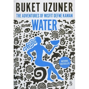 The Adventures Of Misfit Defne Kaman Water