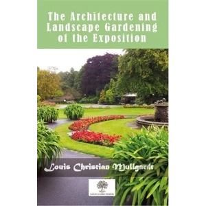 The Architecture And Landscape Gardening Of The Exposition