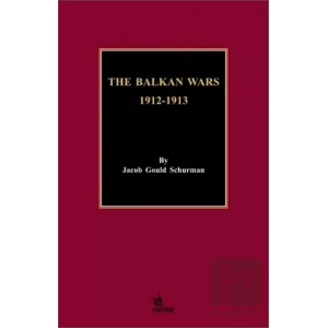 The Balkan Wars 1912 - 1913