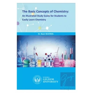 The Basic Concepts Of Chemistry : An Illustrated Study Guide for Students to Easily Learn Chemistry