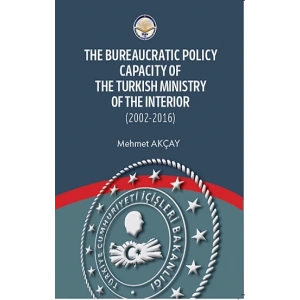 The Bureaucratic Policy Capacity of the Turkish Ministry of the Interior